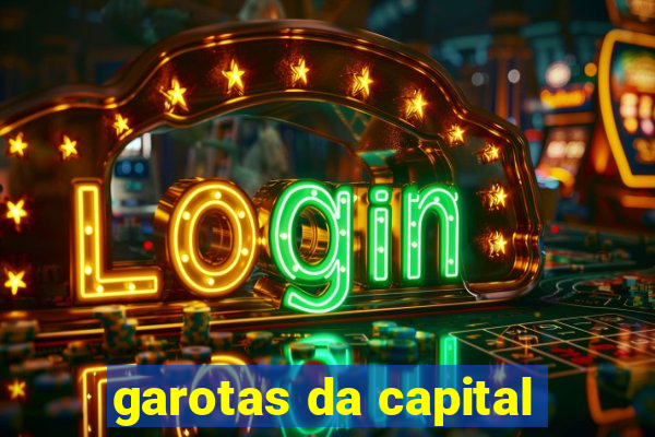 garotas da capital